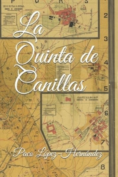 Cover for Paco Lopez-Hernandez · La Quinta de Canillas (Paperback Book) (2019)