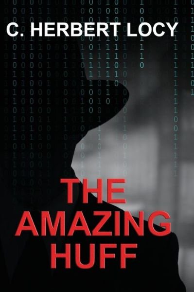 Cover for C Herbert Locy · The Amazing Huff (Paperback Bog) (2019)