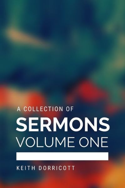 Cover for Keith Dorricott · A Collection of Sermons (Paperback Book) (2019)