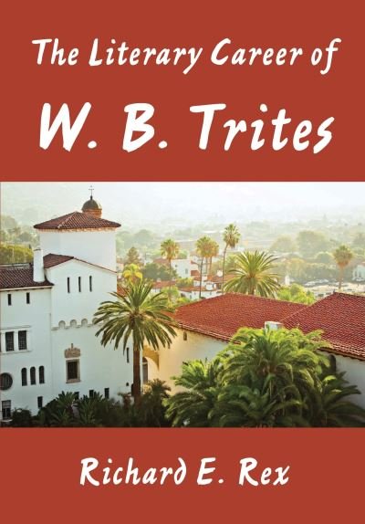 Cover for Richard Rex · Literary Career of W. B. Trites (Book) (2023)
