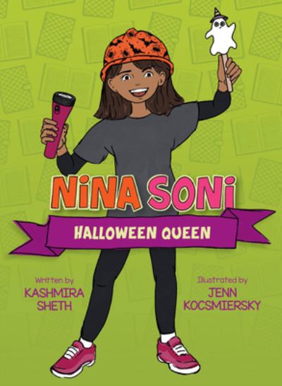 Cover for Kashmira Sheth · Nina Soni, Halloween Queen - Nina Soni (Hardcover Book) (2021)