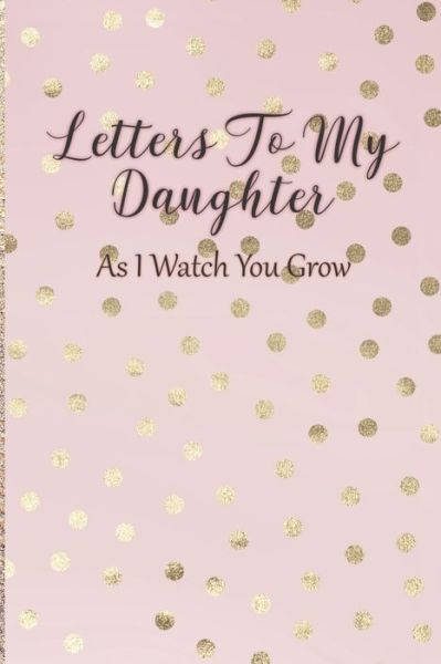 Cover for Arya Writing · Letters To My Daughter (Paperback Book) (2019)