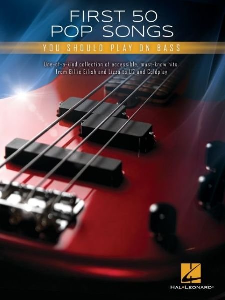 First 50 Pop Songs: You Should Play on Bass - Hal Leonard Publishing Corporation - Bøker - Hal Leonard Corporation - 9781705140277 - 1. april 2022