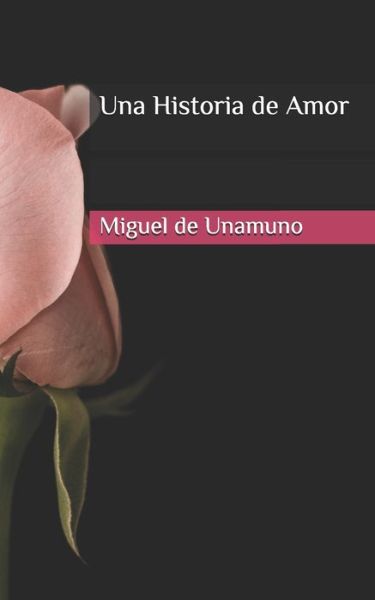 Cover for Miguel de Unamuno · Una Historia de Amor (Paperback Book) (2019)