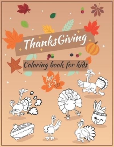 Cover for Ilia kids coloring · Thanksgiving Coloring Book For Kids Ages 2-5 (Paperback Book) (2019)