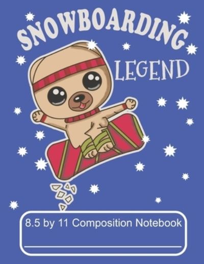 Cover for Puppy Creations · Snowboarding Legend 8.5 by 11 Composition Notebook (Paperback Book) (2019)