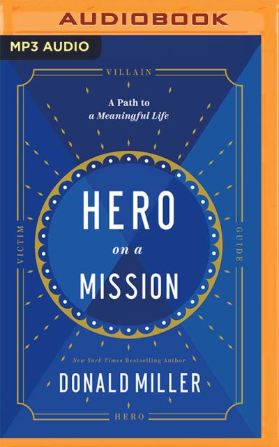 Hero on a Mission - Donald Miller - Muzyka - HarperCollins Leadership on Brilliance A - 9781713651277 - 11 stycznia 2022