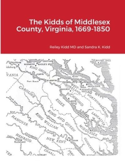 Cover for Reiley Kidd · The Kidds of Middlesex County, Virginia, 1669-1850 (Paperback Book) (2020)