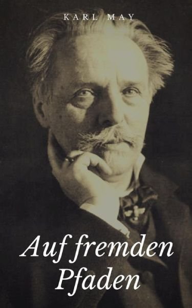 Cover for Karl May · Auf Fremden Pfaden (Paperback Book) (2018)