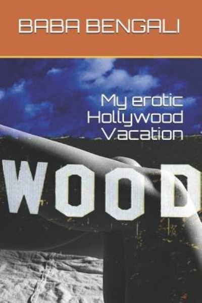 Cover for Baba Bengali · My Erotic Hollywood Vacation (Paperback Bog) (2018)