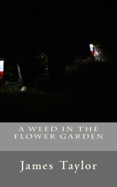 Cover for James Taylor · A Weed in the Flower Garden (Paperback Bog) (2018)