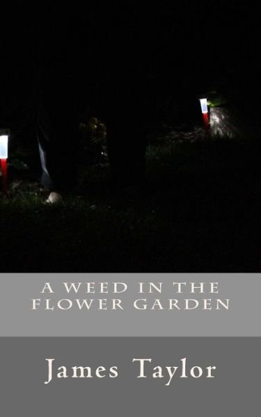 Cover for James Taylor · A Weed in the Flower Garden (Paperback Book) (2018)