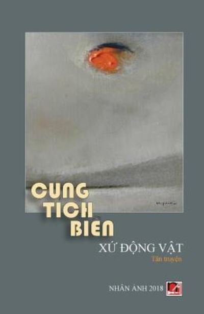 Cover for Tich Bien Cung · Xu Dong Vat - Tan truyen (Pocketbok) (2018)