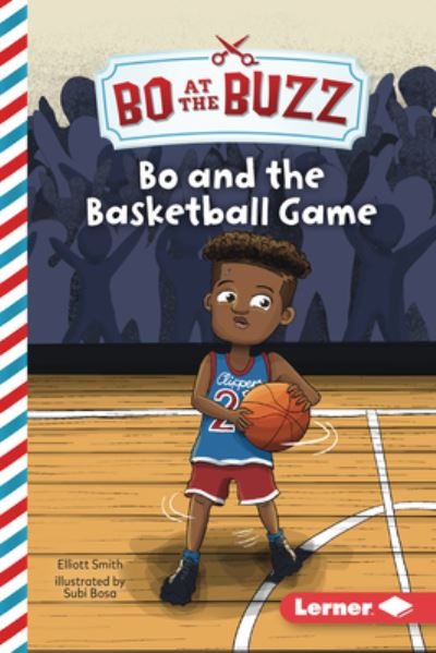 Bo and the Basketball Game - Elliott Smith - Bøker - Lerner Publishing Group - 9781728486277 - 2023