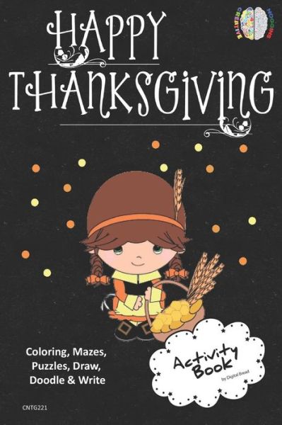 Cover for Digital Bread · Happy Thanksgiving ACTIVITY BOOK Coloring, Mazes, Puzzles, Draw, Doodle and Write (Taschenbuch) (2018)