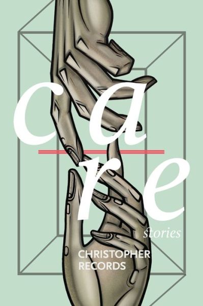 Care - Christopher Records - Books - Inlandia Institute - 9781732403277 - June 1, 2020