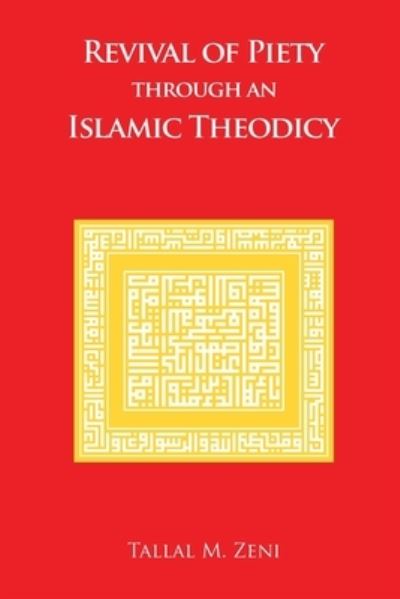 Cover for Tallal M Zeni · Revival of Piety Through an Islamic Theodicy (Paperback Book) (2020)