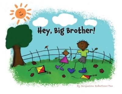 Cover for Jacqueline Robertson-Yeo · Hey, Big Brother! (Bog) (2022)