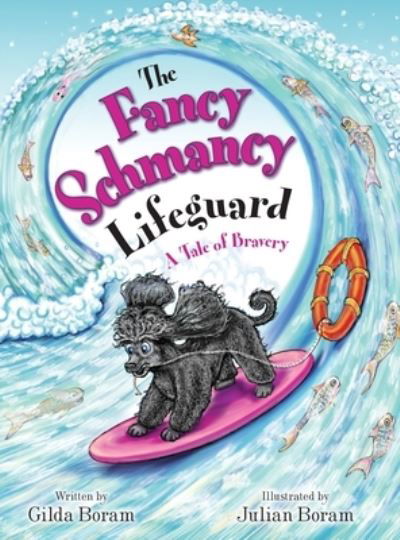 Cover for Gilda Boram · The Fancy Schmancy Lifeguard (Hardcover bog) (2022)