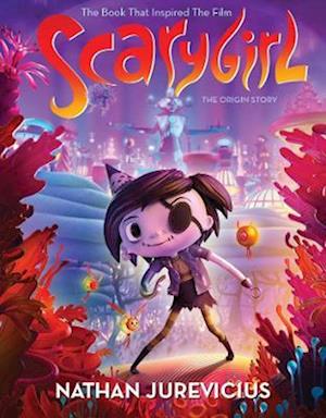 Scarygirl Film Tie-In: The Origin Story - Nathan Jurevicius - Boeken - Allen & Unwin - 9781761069277 - 3 oktober 2023