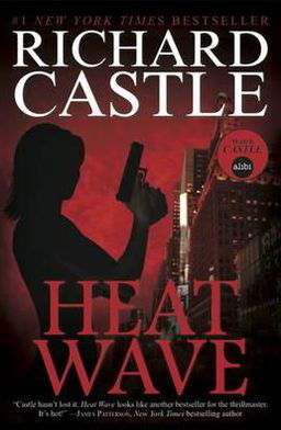 Nikki Heat Book One - Heat Wave  (Castle) - Richard Castle - Böcker - Titan Books Ltd - 9781781166277 - 26 oktober 2012