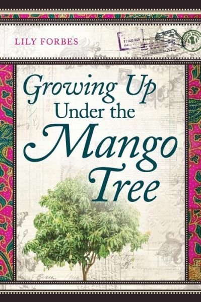 Cover for Lily Forbes · Growing Up Under the Mango Tree (Paperback Book) (2014)