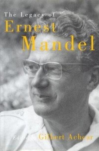 Cover for Gilbert Achcar · The Legacy of Ernest Mandel (Paperback Book) (2000)