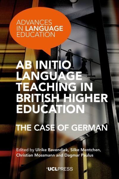 Cover for Ab Initio Language Teaching in British Higher Education: The Case of German - Advances in Language Education (Pocketbok) (2022)