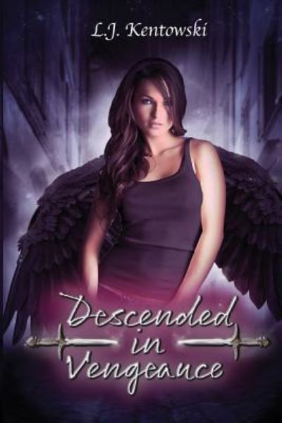 Cover for L J Kentowski · Descended in Vengeance (Paperback Book) (2019)