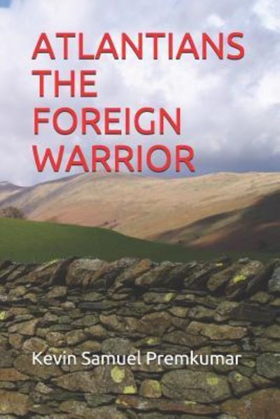 Cover for Prem Kumar S R · Atlantians the Foreign Warrior (Paperback Book) (2019)