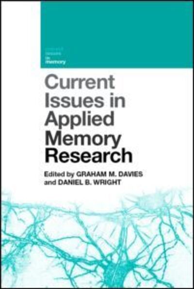 Current Issues in Applied Memory Research - Current Issues in Memory - Graham Davies - Books - Taylor & Francis Ltd - 9781841697277 - November 25, 2009