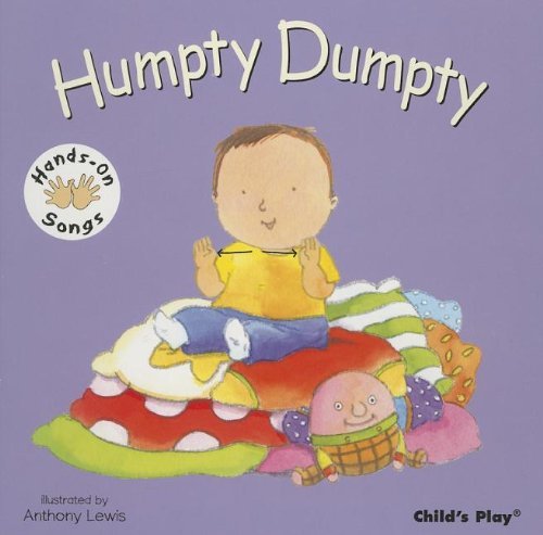 Humpty Dumpty (Hands-on Songs) - Anthony Lewis - Livres - Childs Play Intl Ltd - 9781846436277 - 1 octobre 2013