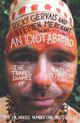 An Idiot Abroad: The Travel Diaries of Karl Pilkington - Karl Pilkington - Bøger - Canongate Books - 9781847679277 - 2. juni 2011