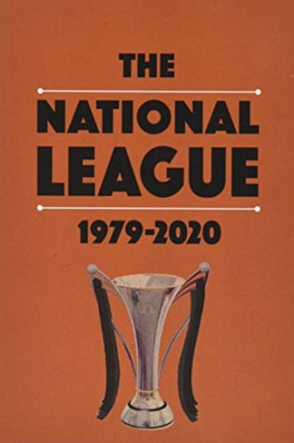 Cover for Michael Robinson · The National League 1979-2020 (Paperback Book) (2020)