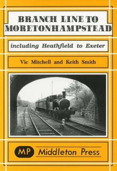 Cover for Vic Mitchell · Branch Line to Moretonhampstead - Branch Lines S. (Hardcover Book) (1998)
