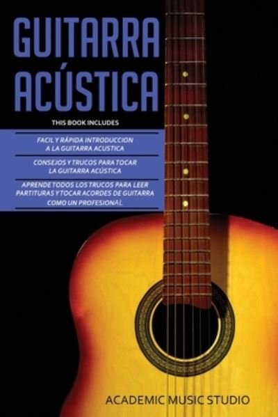 Guitarra Acustica - Academic Music Studio - Kirjat - Joiningthedotstv Limited - 9781913842277 - torstai 10. joulukuuta 2020