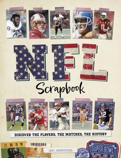 NFL Scrapbook: Discover the Players, the Matches, the History - Ross Hamilton - Livres - Danann Media Publishing Limited - 9781915343277 - 1 octobre 2023