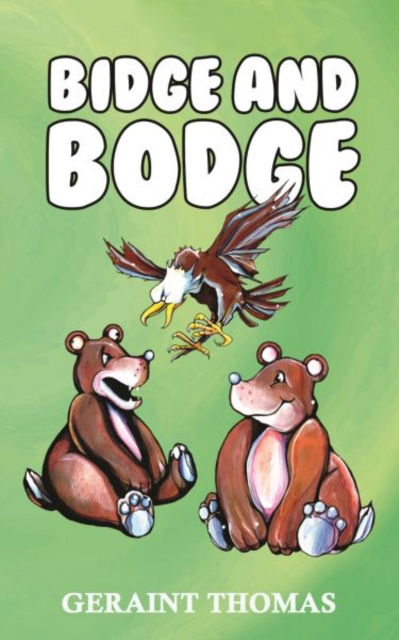 Cover for Geraint Thomas · Bidge and Bodge (Pocketbok) (2023)