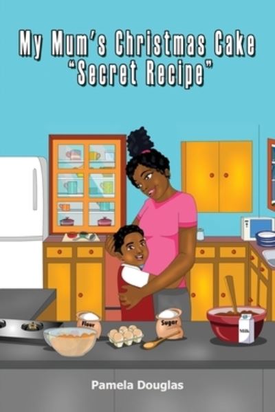 Cover for Pamela Douglas · My Mum's Christmas Cake &quot;Secret Recipe&quot; (Paperback Book) (2020)