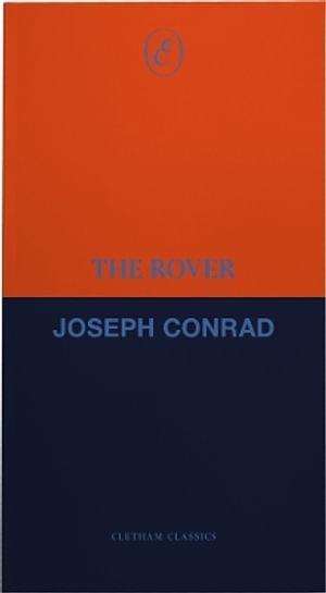 The Rover - Cletham Classics - Joseph Conrad - Livros - ERIS - 9781916809277 - 11 de março de 2025