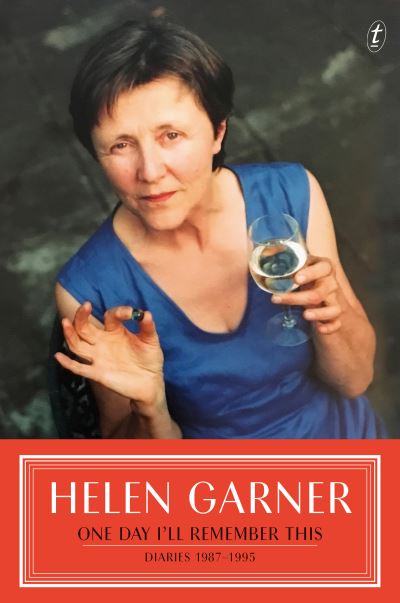 Cover for Helen Garner · One Day I'll Remember This: Diaries: 1987 - 1995 (Paperback Book) (2021)