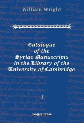 Cover for William Wright · Catalogue of the Syriac Manuscripts in the Library of the U. of Cambridge (Vol 1) (Hardcover Book) (2002)