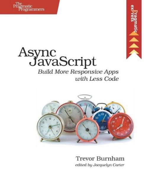 Cover for Trevor Burnham · Async JavaScript (Taschenbuch) (2013)