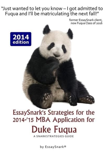 Cover for Essay Snark · Essaysnark's Strategies for the 2014-'15 Mba Application for Duke Fuqua: a Snarkstrategies Guide (Essaysnark's Strategies for Getting into Business School ) (Volume 15) (Taschenbuch) (2014)