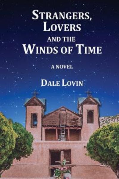 Cover for Dale Lovin · Strangers, Lovers and the Winds of Time (Pocketbok) (2017)