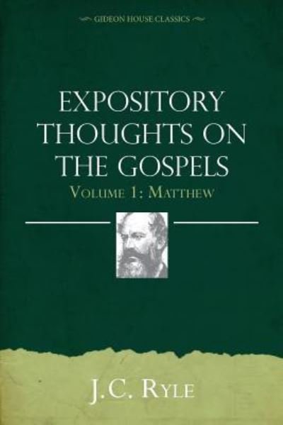 Cover for J C Ryle · Expository Thoughts on the Gospels Volume 1 (Paperback Book) (2016)