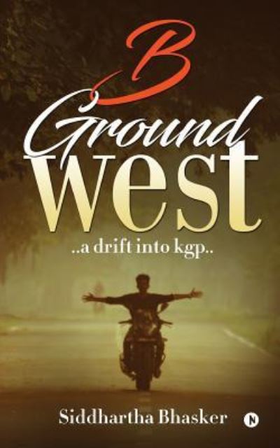 Cover for Siddhartha Bhasker · B Ground West (Paperback Book) (2016)