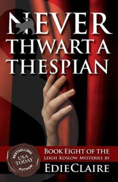 Cover for Edie Claire · Never Thwart a Thespian (Paperback Bog) (2016)
