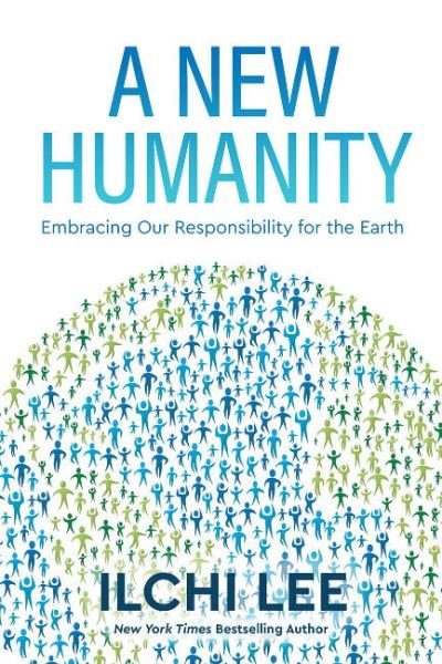 Cover for Ilchi Lee · A New Humanity: Embracing Our Responsibility for the Earth (Pocketbok) (2024)