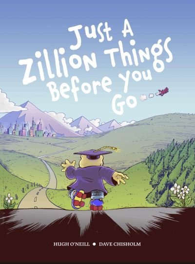 Cover for Hugh O'Neill · Just a Zillion Things Before You Go (Hardcover Book) (2024)